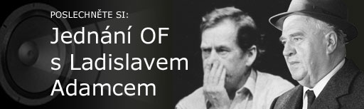 Poslechn�te si jedn�n� OF s&nbsp;Ladislavem Adamcem