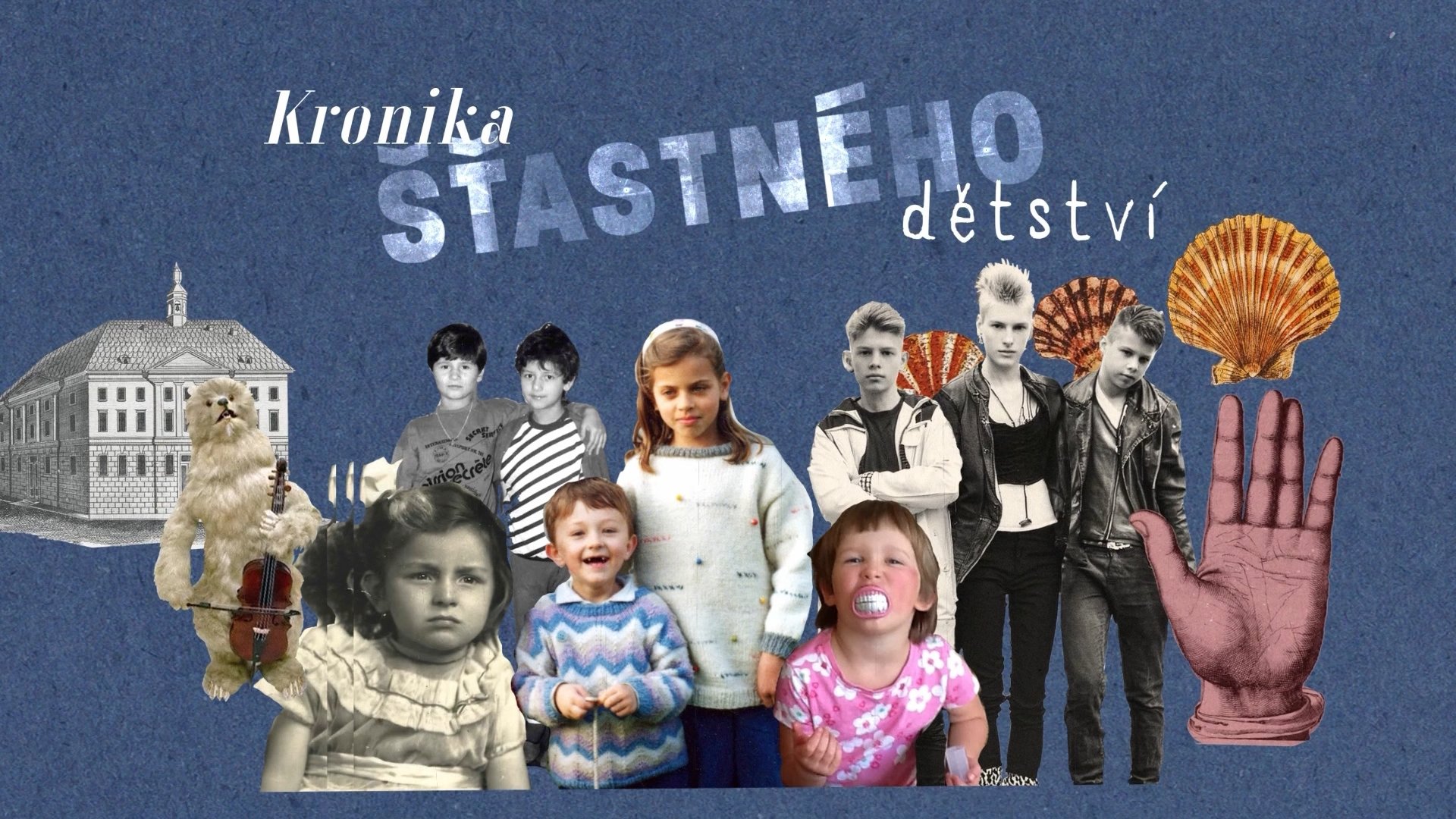 Kronika šťastného dětství.